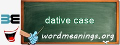 WordMeaning blackboard for dative case